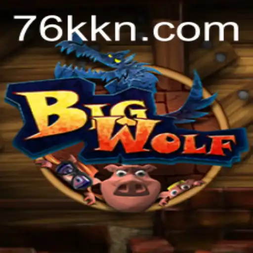 BigWolf: The Enigmatic World of 76K.COM's Latest Gaming Sensation