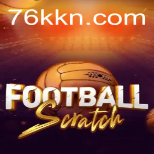 Exploring the Latest Craze in Gaming: FootballScratch and 76K.COM
