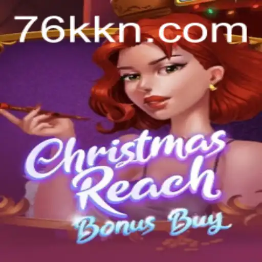 Dive into the Exciting World of ChristmasReachBonusBuy by 76K.COM